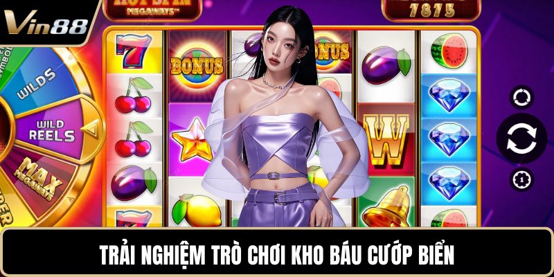 Trải nghiệm trò chơi Kho Báu Cướp Biển